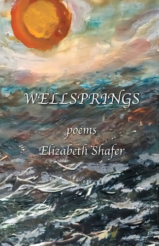 Wellsprings, De Shafer, Elizabeth. Editorial Finishing Line Pr, Tapa Blanda En Inglés