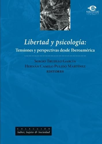 Libro:libertad Y Psicología: Tensiones Y Perspectivas Desde