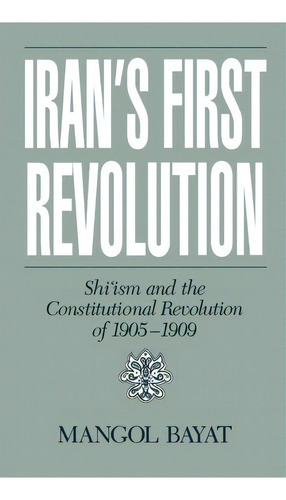 Iran's First Revolution, De Mangol Bayat. Editorial Oxford University Press Inc, Tapa Dura En Inglés