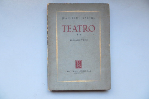 Teatro 2 El Diablo Y Dios Jean Paul Sartre Ed Losada 1957