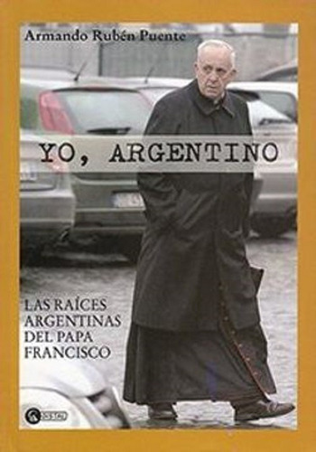 Libro Yo Argentino De Armando Ruben Puente (12)