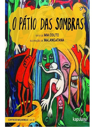 O Pátio Das Sombras: O Pátio Das Sombras, De Couto, Mia. Editora Kapulana, Capa Mole Em Português