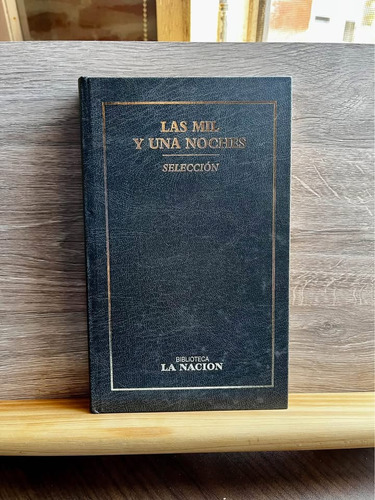 Las Mil Y Una Noches - Anónimo, Ed. La Nación, 2001 (Usado)