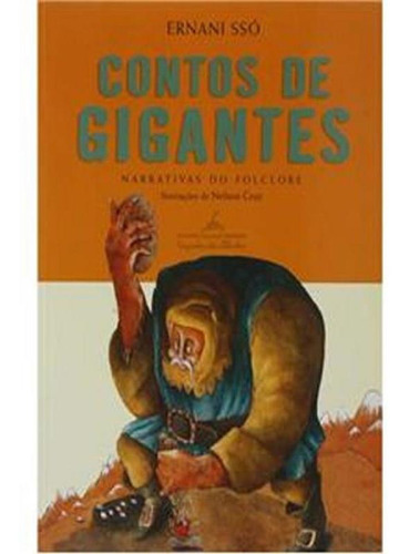 Contos De Gigantes: Contos De Gigantes, De Ssó, Ernani. Editora Companhia Das Letrinhas, Capa Mole, Edição 1 Em Português