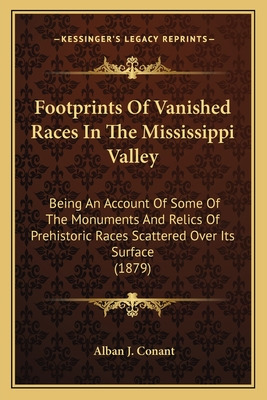 Libro Footprints Of Vanished Races In The Mississippi Val...