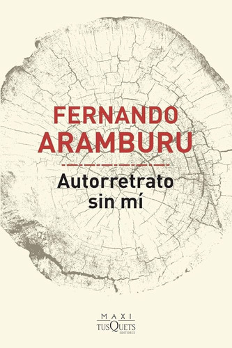 Autorretrato Sin Mí - Fernando Aramburu