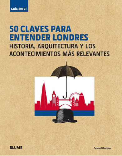 Libro - 50 Claves Para Entender Londres - Guia Breve