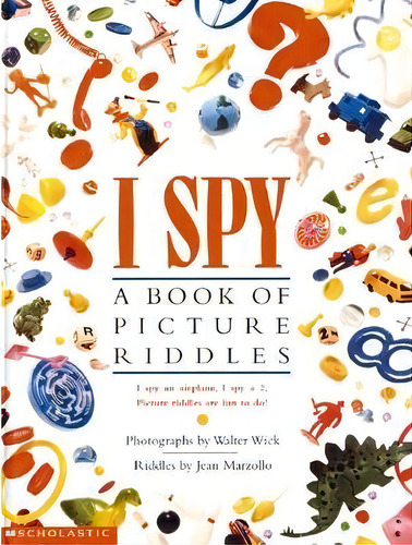 I Spy: A Book Of Picture Riddles, De Jean Marzollo. Editorial Scholastic Us, Tapa Dura En Inglés