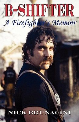Libro B-shifter: A Firefighter's Memoir - Brunacini, Nick