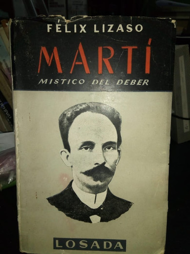 Libro Martí, Místico Del Deber Félix Lizaso Firmado