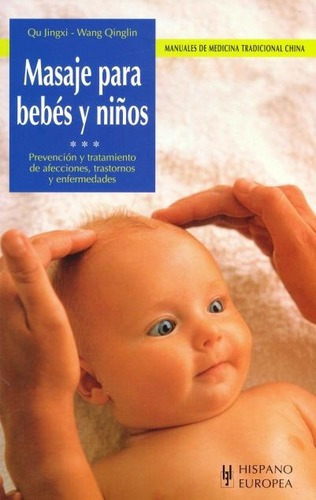 Masaje Para Bebes Y Niños . Manuales De Medicina Tradiciona