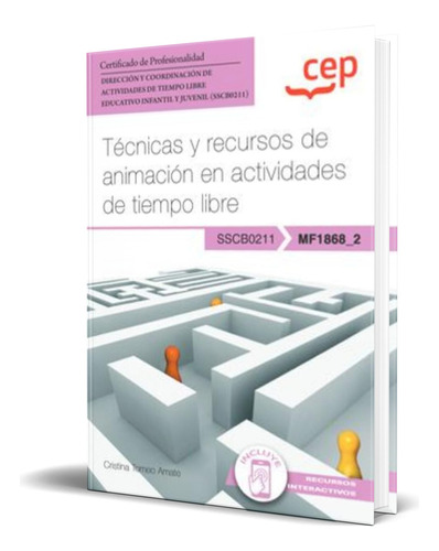 Libro  Tecnicas Y Recursos De Animacion [ Original ], De Vv. Aa.. Editorial Editorial Cep, Tapa Blanda En Español, 2023