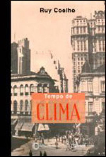 Tempo De Clima, De Coelho, Ruy. Editora Perspectiva, Capa Mole, Edição 1ª Edição - 2002 Em Português