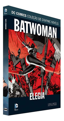 Batwoman: Elegia, De Greg Rucka E Denny O' Neil. Série Dc Graphic Novels Editora Eaglemoss, Capa Dura, Edição 116 Em Português, 2020