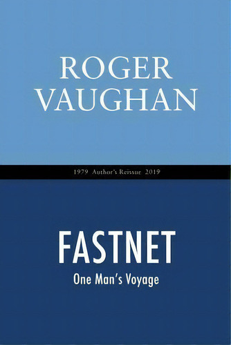 Fastnet : One Man's Voyage, De Roger Vaughan. Editorial Choptank Word Bank, Tapa Blanda En Inglés