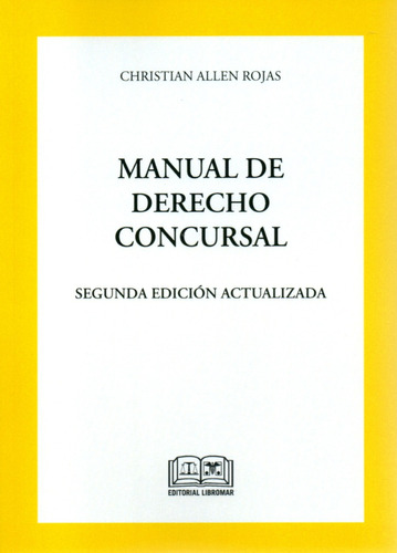 Manual De Derecho Concursal 2° Ed.2023 / Christian Allen R.