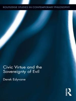 Libro Civic Virtue And The Sovereignty Of Evil - Derek Ed...