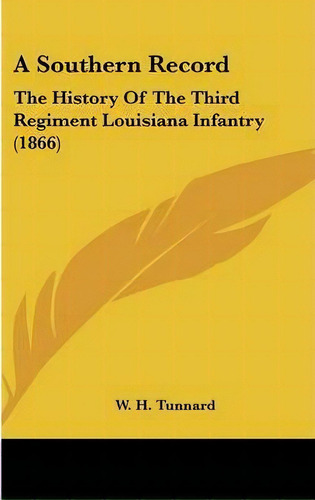 A Southern Record, De W. H. Tunnard. Editorial Kessinger Publishing Co, Tapa Dura En Inglés
