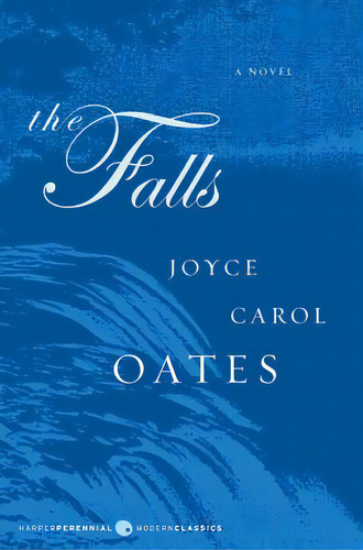 The Falls, De Oates, Joyce Carol. Editorial Perennial, Tapa Blanda En Inglés