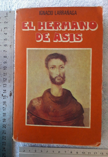 El Hermano De Asis Ignacio Larrañaga