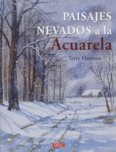 Paisajes Nevados A La Acuarela - Terry Harrison