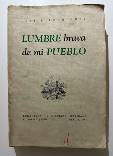 Lumbre Brava De Mi Pueblo Rodríguez Guanajuato Independencia