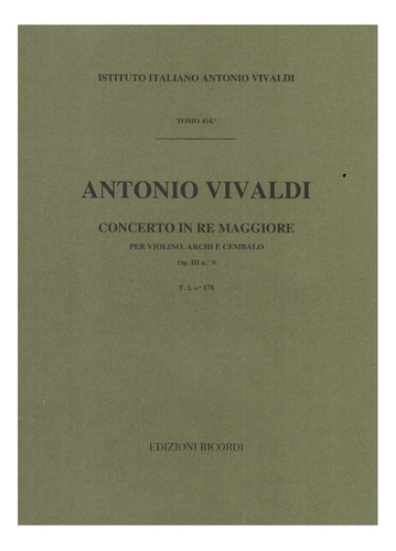 A. Vivaldi: Concerto In Re Maggiore Op.iii, No.9 F.i. No.178