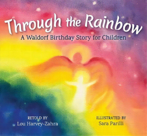 Through The Rainbow, De Lou Harvey-zahra. Editorial Floris Books, Tapa Dura En Inglés