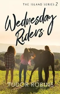 Wednesday Riders, De Tudor Robins. Editorial South Shore Publications, Tapa Blanda En Inglés