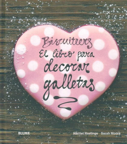 Biscuiteers. El Libro Para Decorar Galletas  - Hastings, Har