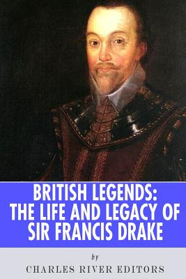 Libro British Legends: The Life And Legacy Of Sir Francis...