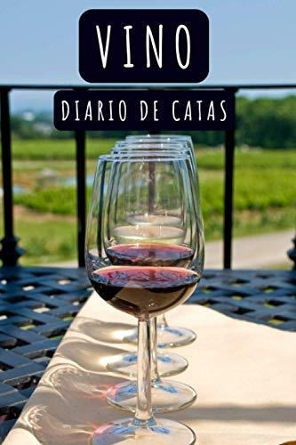 Libro : Vino - Diario De Catas Lleva Un Seguimiento De Los.