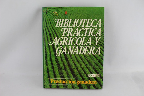 L7401 Biblioteca Practica Agricola Y Ganadera Tomo 4