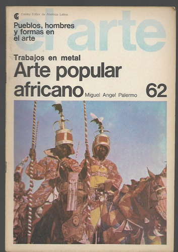 Arte - Trabajos En Metal Africano - Miguel Angel Palermo