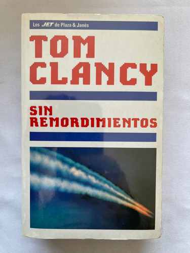 Tom Clancy Sin Remordimientos