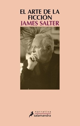 El Arte De La Ficción, De Salter, James. Editorial Salamandra, Tapa Blanda En Español, 2018