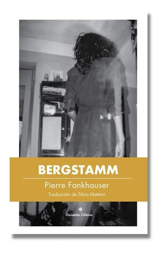 Bergstamm - Pierre Fankhauser - Paisanita Editora