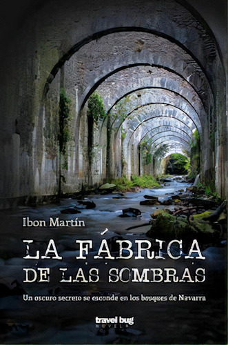 La Fãâ¡brica De Las Sombras, De Martín Álvarez, Ibon. Editorial Travel Bug, Tapa Blanda En Español