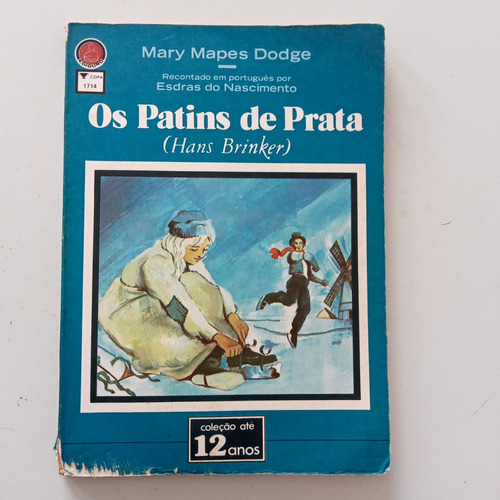  Livro - Os Patins De Prata - Mary Mapes Dodge