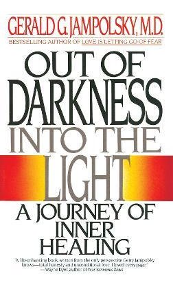 Out Of The Darkness Into Light - Gerald G. Jampolsky