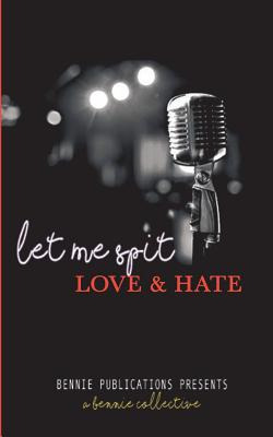 Libro Let Me Spit 2: Love And Hate - Bintou, Bennie