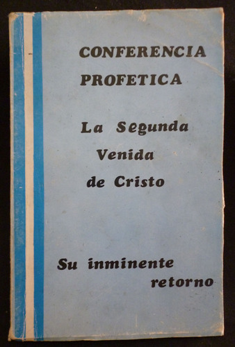 La Segunda Venida De Cristo- Conferencia - Dr Oscar Abdala