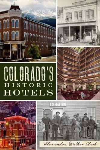Libro: Colorados Historic Hotels (landmarks)