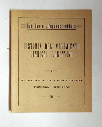 Historia Del Movimiento Sindical Argentino, Prueba De Galera