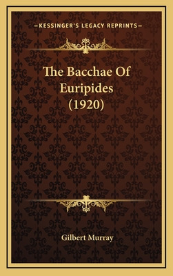 Libro The Bacchae Of Euripides (1920) - Murray, Gilbert