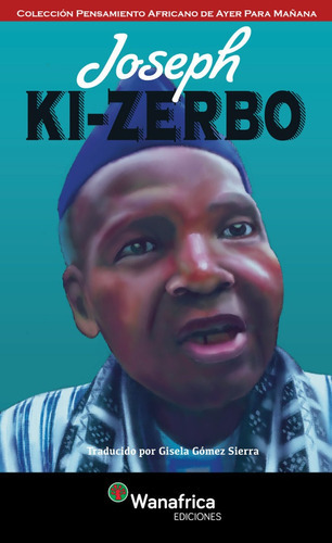 Joseph Ki-zerbo, De Kem-mekah Kadzue, Oscar. Editorial Ediciones Wanafrica, Tapa Blanda En Español