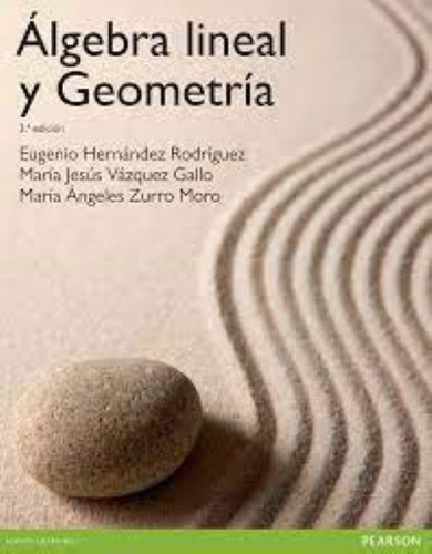 Imagen 1 de 1 de Álgebra Lineal Y Geometría 3.ª Edición Hernández / Vázquez