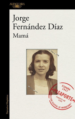 Mamãâ¡, De Fernández Díaz, Jorge. Editorial Alfaguara, Tapa Blanda En Español