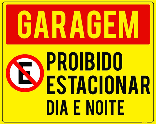 Placa Garagem Proibido Estacionar Dia E Noite 50x40cm