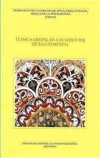 Libro Clinica Grupal En Los Servicios De Salud Mental - A...